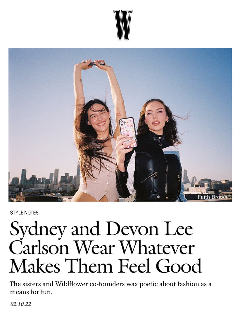 Sydney And Devon Lee Carlson Wear Whatever Makes Them Feel Good Wildflower Cases